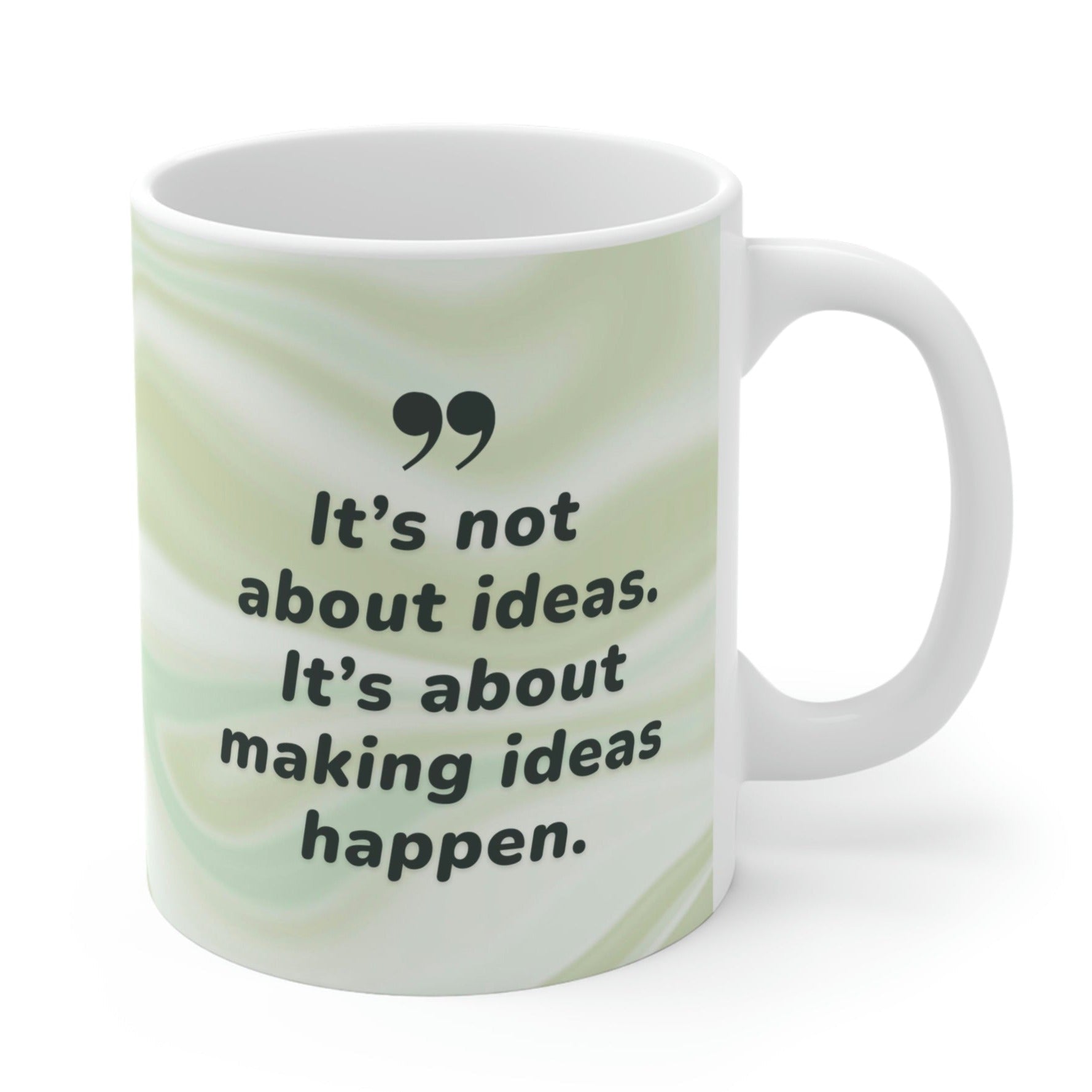 Making Idea's Happen Coffee Tea Mug