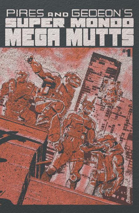 Super Mondo Mega Mutts #1 (Of 4) F Alex Diotto Foil Variant (07/15/2026) Oni