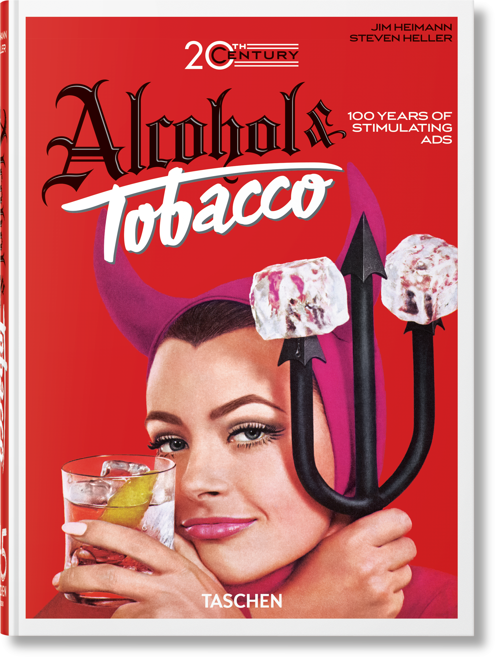 20th Century Alcohol & Tobacco Ads. 45th Ed. (German, French, English)