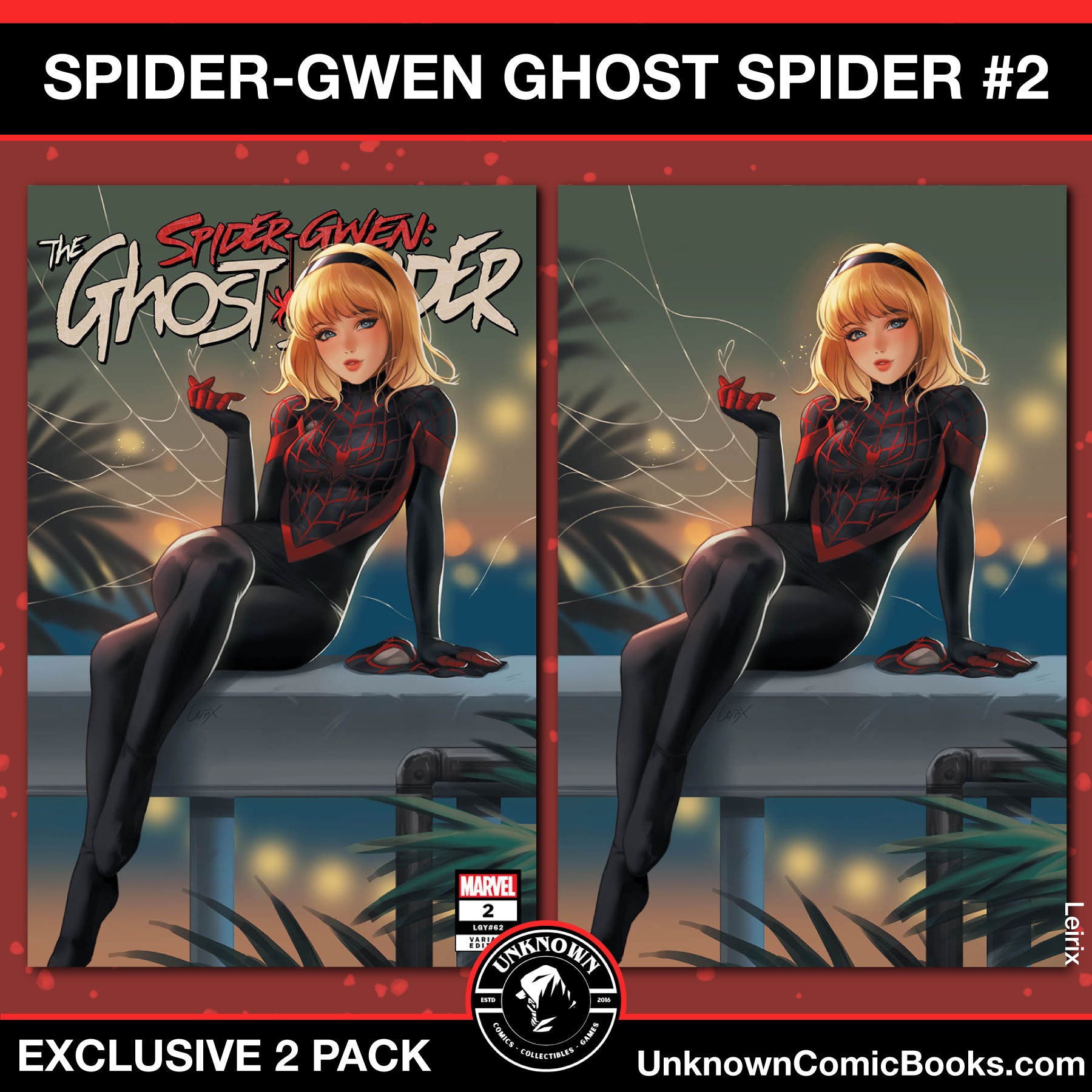 [2 Pack] Spider-Gwen: The Ghost-Spider #2 Unknown Comics Leirix Exclusive  Var (06/26/2024)