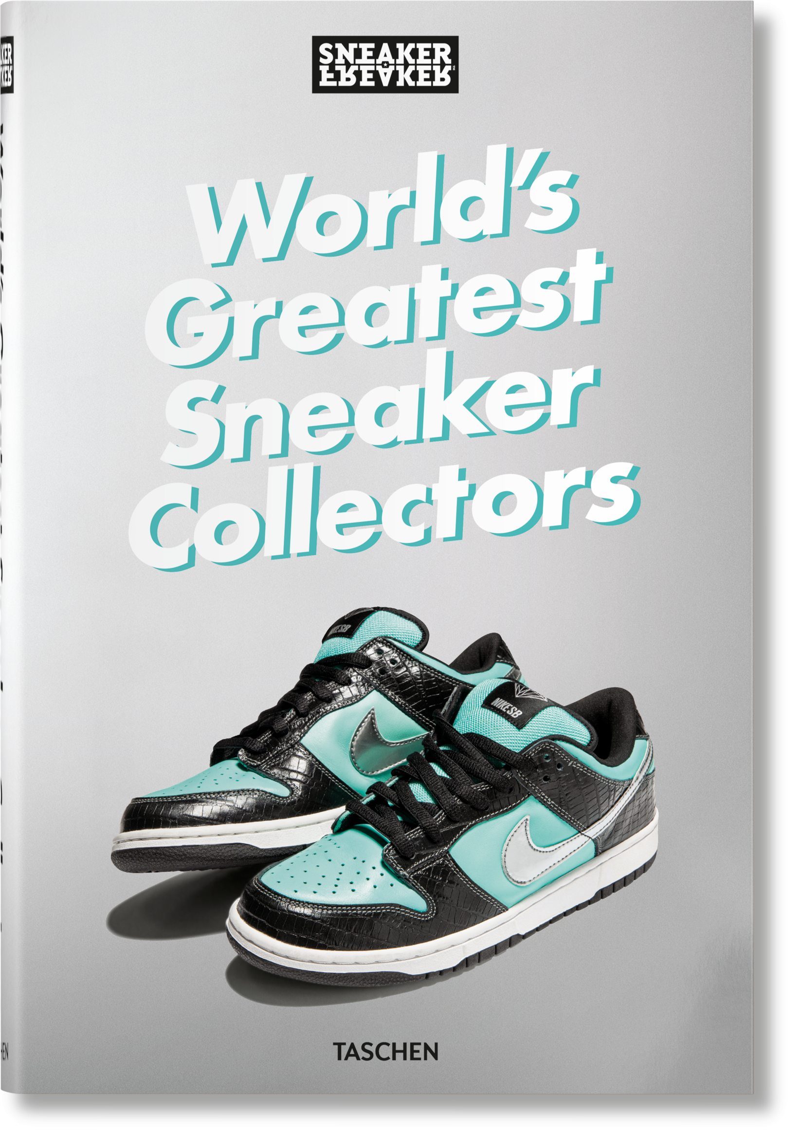 Sneaker Freaker. World's Greatest Sneaker Collectors (English)