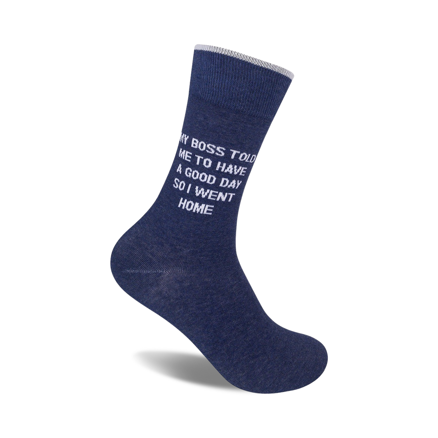 My Boss Told Me To Have a Good Day