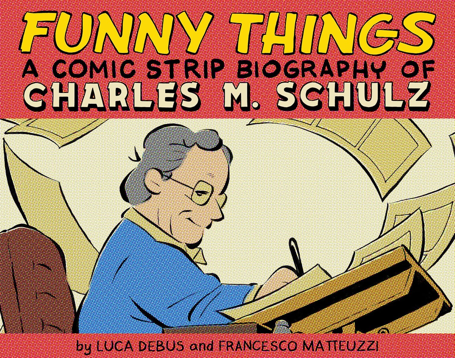 Funny Things: A Comic Strip Biography of Charles M. Schulz-Hardcover TPB