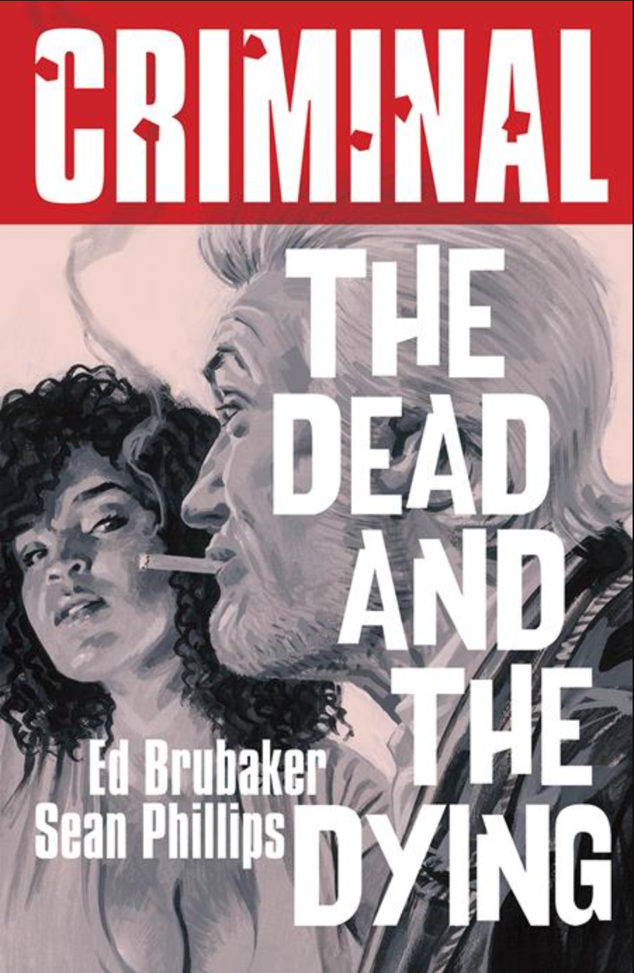 CRIMINAL TP VOL 03 THE DEAD AND THE DYING NEW PRINTING (MR) (02/19/2025)