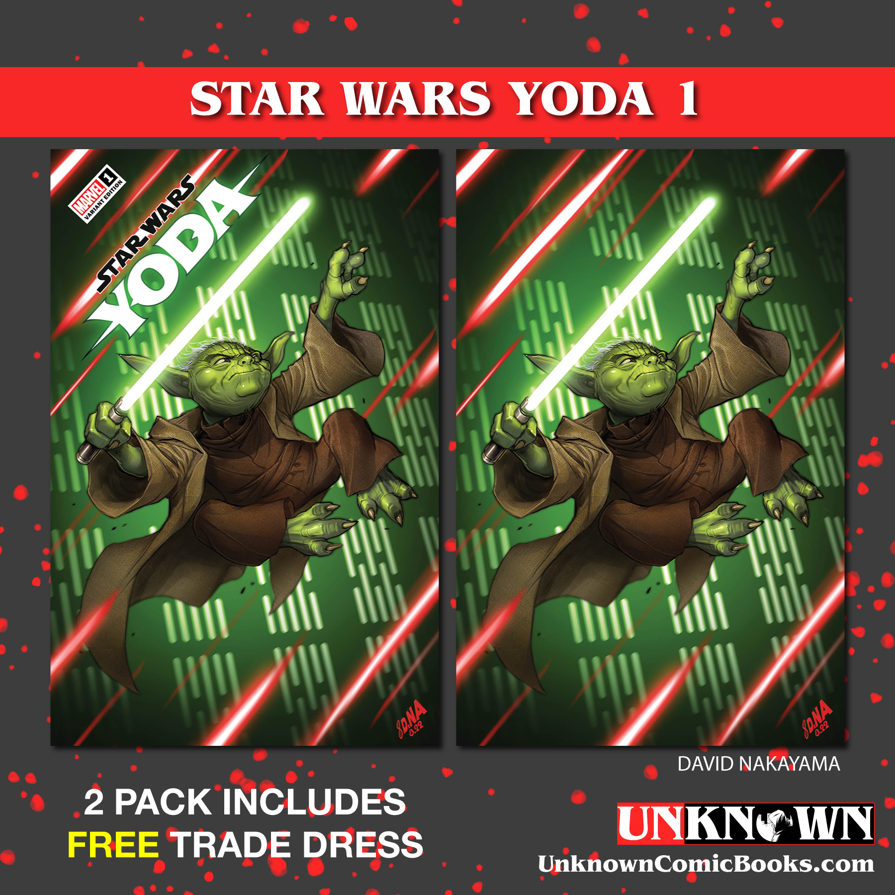 2 PACK **FREE TRADE DRESS** STAR WARS: YODA #1 UNKNOWN COMICS DAVID NAKAYAMA EXCLUSIVE VAR (10/26/2022) (11/23/2022)