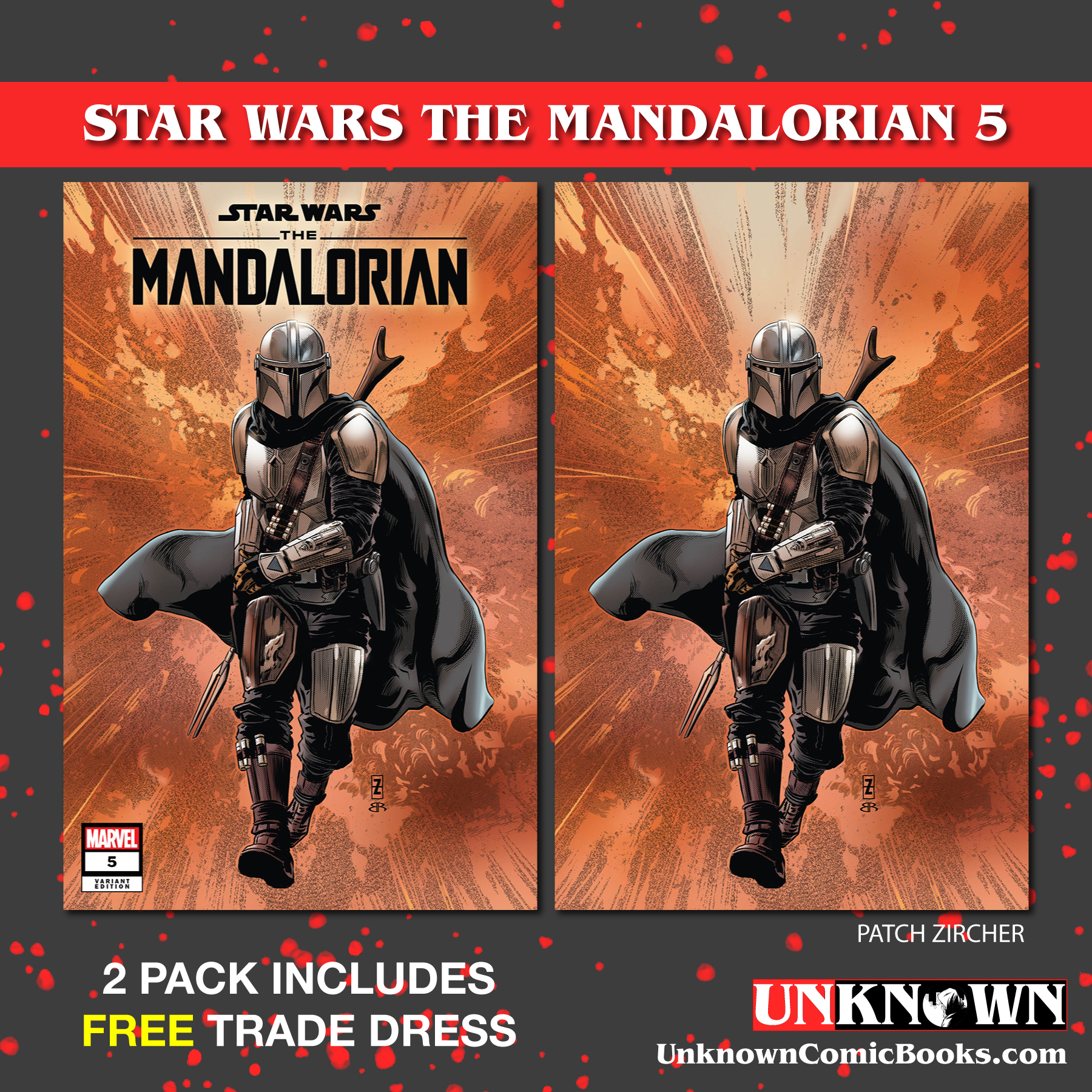 2 PACK **FREE TRADE DRESS** STAR WARS: THE MANDALORIAN #5 UNKNOWN COMICS PATCH ZIRCHER EXCLUSIVE VAR (11/02/2022)
