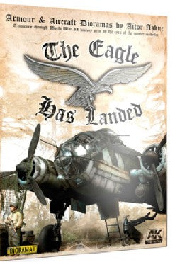 AK Interactive 687 Armour & Aircraft Dioramas: The Eagle Has Landed Book (D)