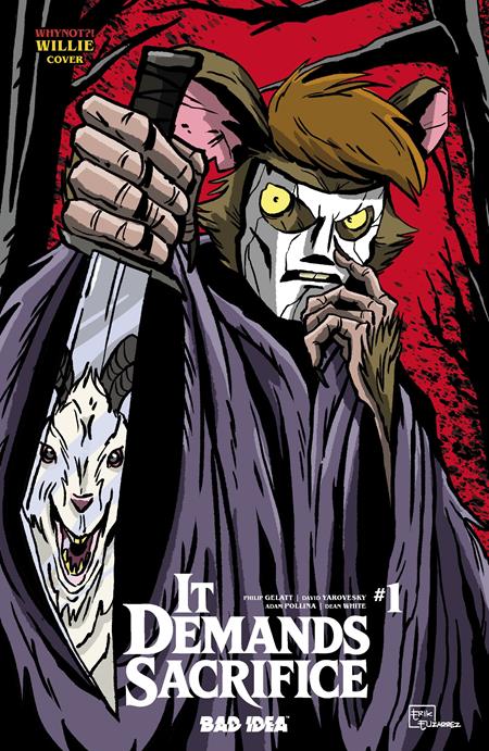It Demands Sacrifice #1 (Of 4) L Erik Elizarrez Whynot Willie Variant (10/21/2026) Bad Idea