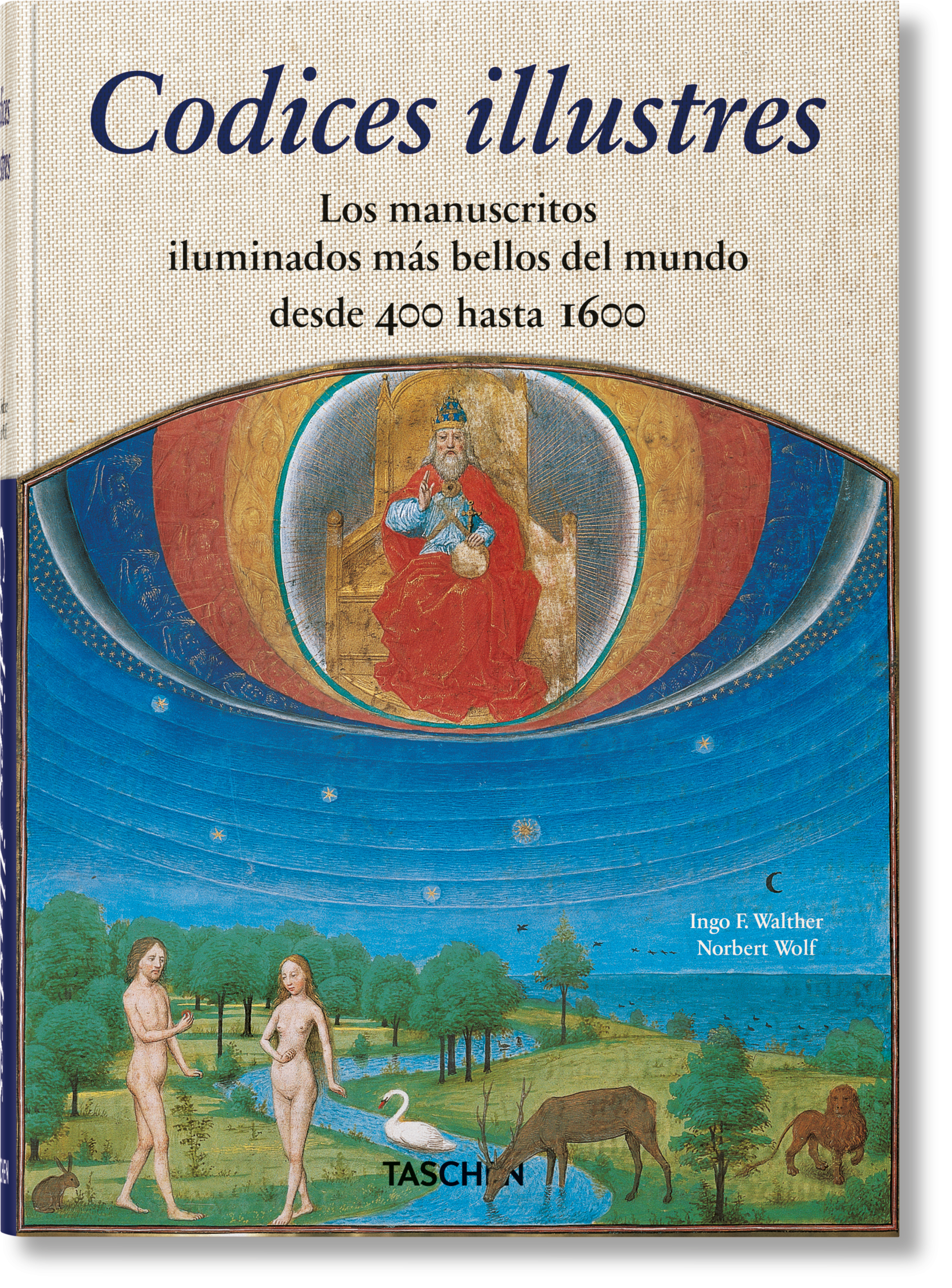 Codices illustres. Los manuscritos iluminados más bellos del mundo desde 400 hasta 1600 (Spanish)