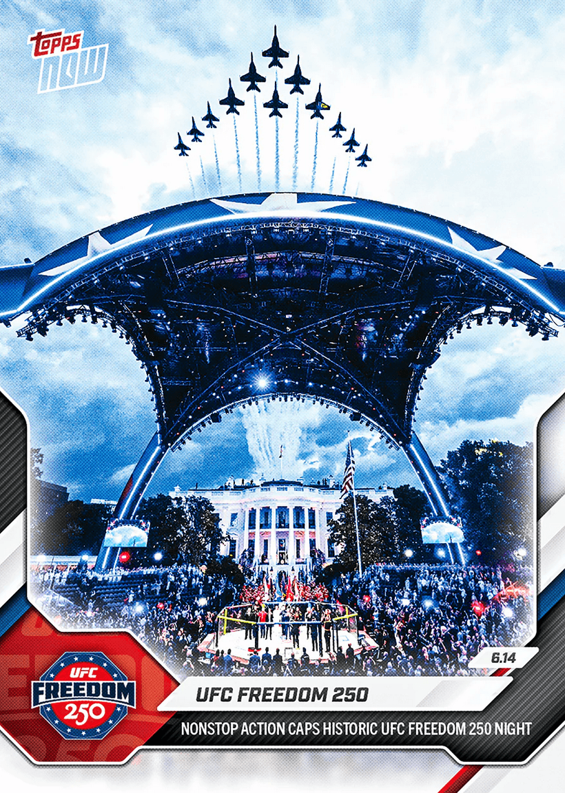 2026 Topps Now UFC 250 Freedom #24 Nonstop Action Caps Historic UFC Freedom 250 Night UFC Mixed Martial Arts Card