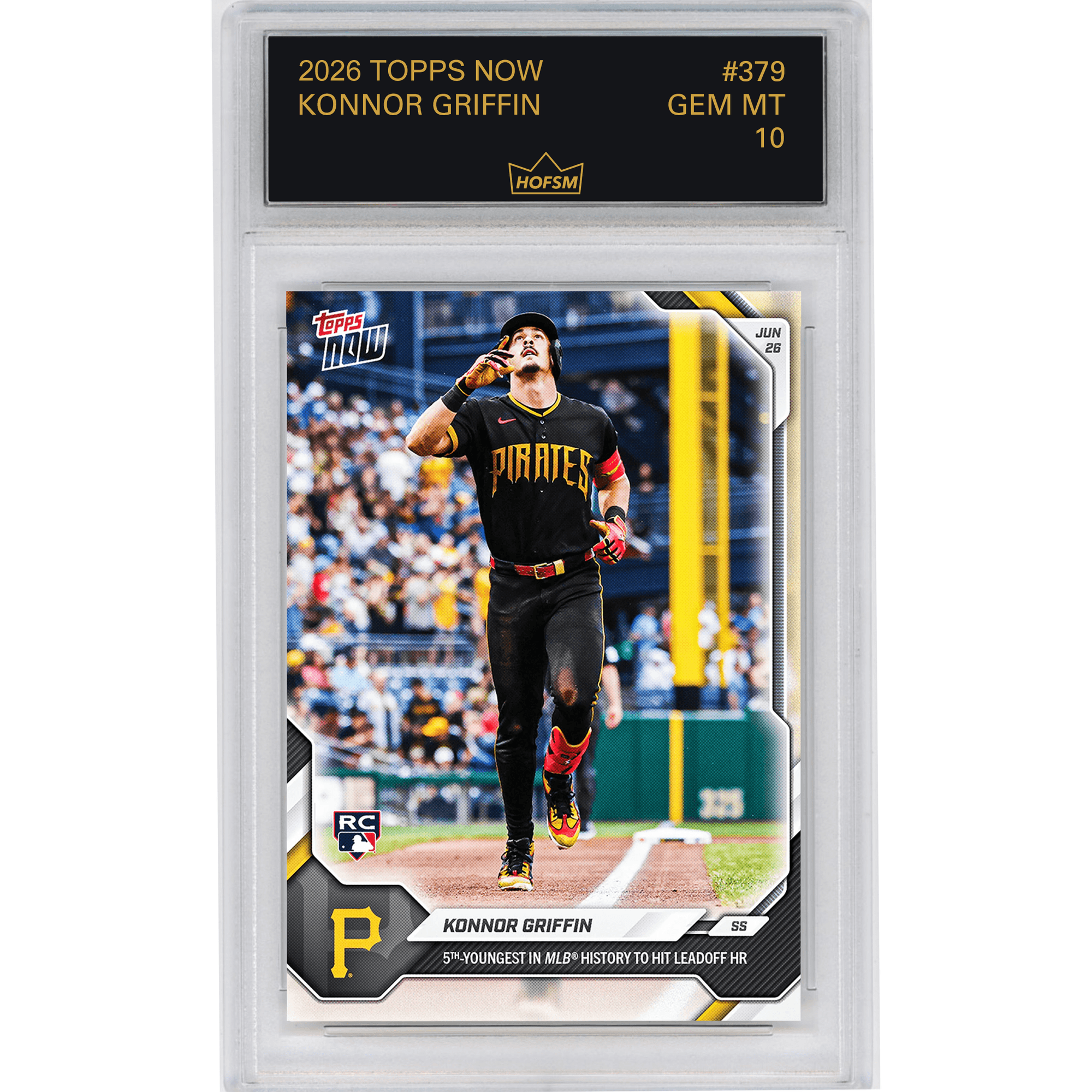 Graded 2026 Topps Now Konnor Griffin #379 5th Youngest in MLB History to Hit Leadoff Home Run Pittsburgh Pirates Rookie RC Baseball Card HOFSM 10 Gem Mint