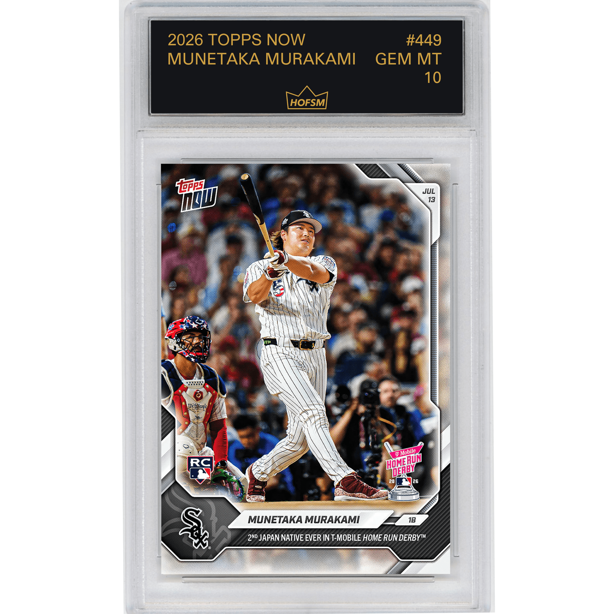 Graded 2026 Topps Now Munetaka Murakami #449 2nd Japan Native Ever in Home Run Derby Chicago White Sox Rookie RC Baseball Card HOFSM 10 Gem Mint