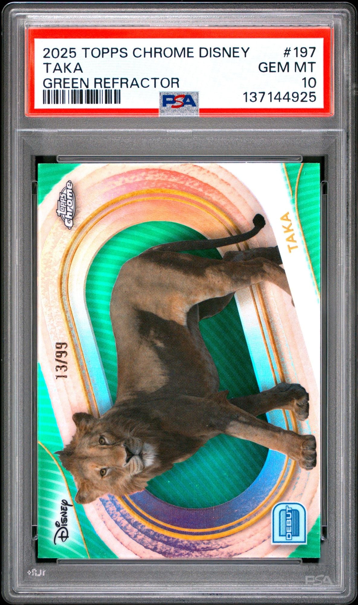 Graded 2025 Topps Chrome Disney Taka #197 Green Refractor /99 The Lion King Live Action Rookie RC Debut Card PSA 10 Gem Mint