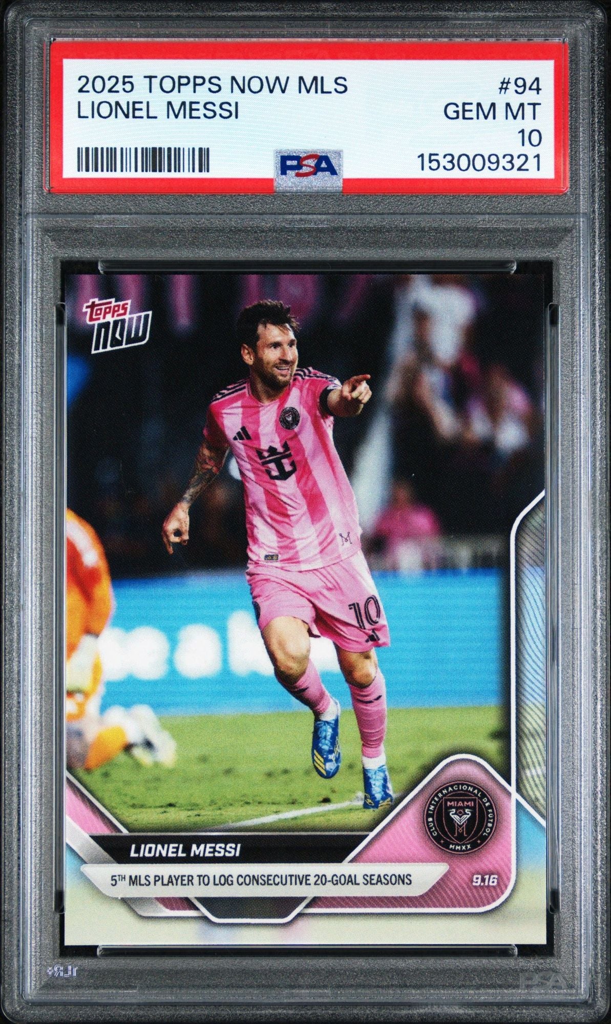 Graded 2025 Topps Now MLS Lionel Messi #94 Consecutive 20-Goal Seasons Soccer Card PSA 10 Gem Mint