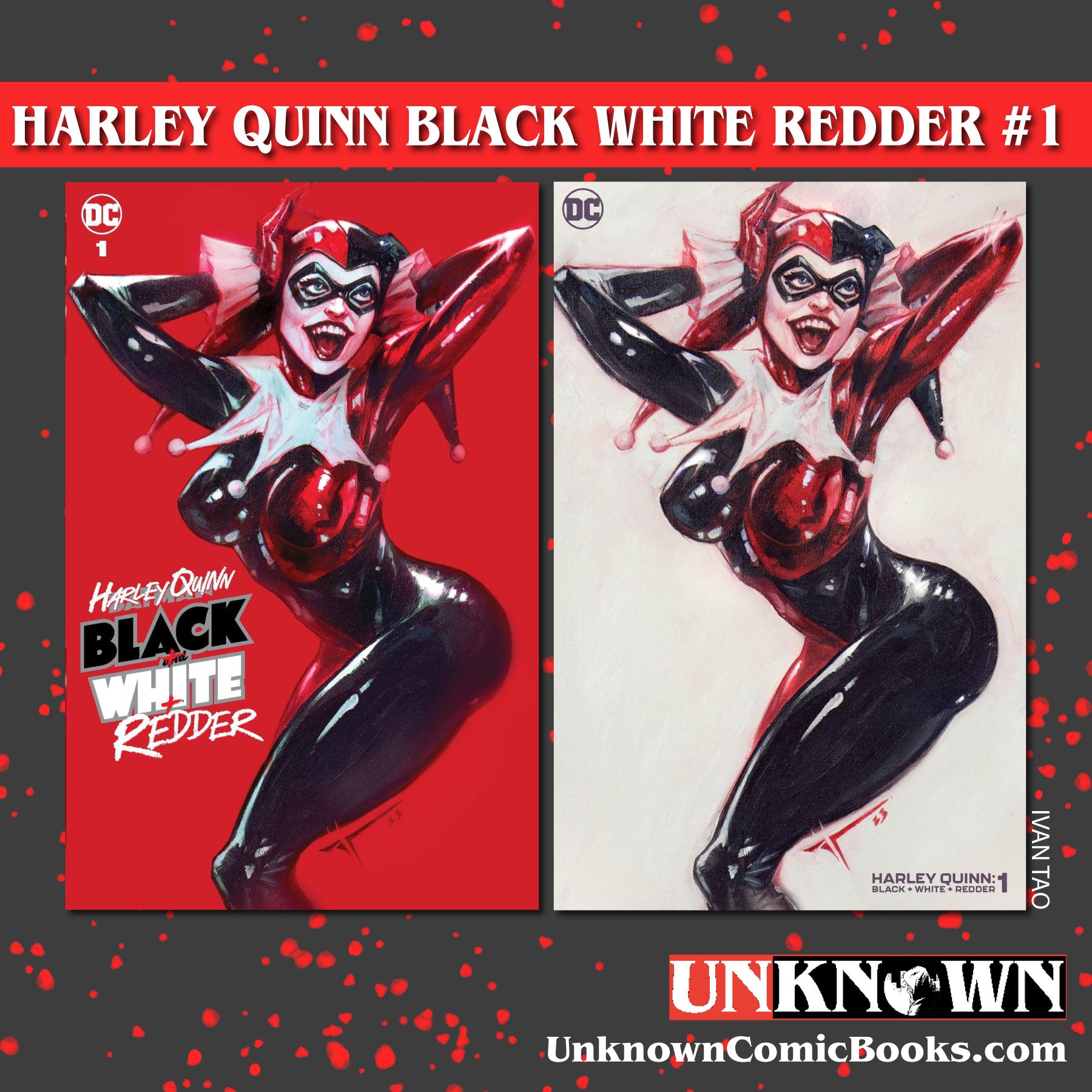 [2 PACK] HARLEY QUINN BLACK WHITE REDDER #1 IVAN TAO (616) EXCLUSIVE VAR (08/02/2023)