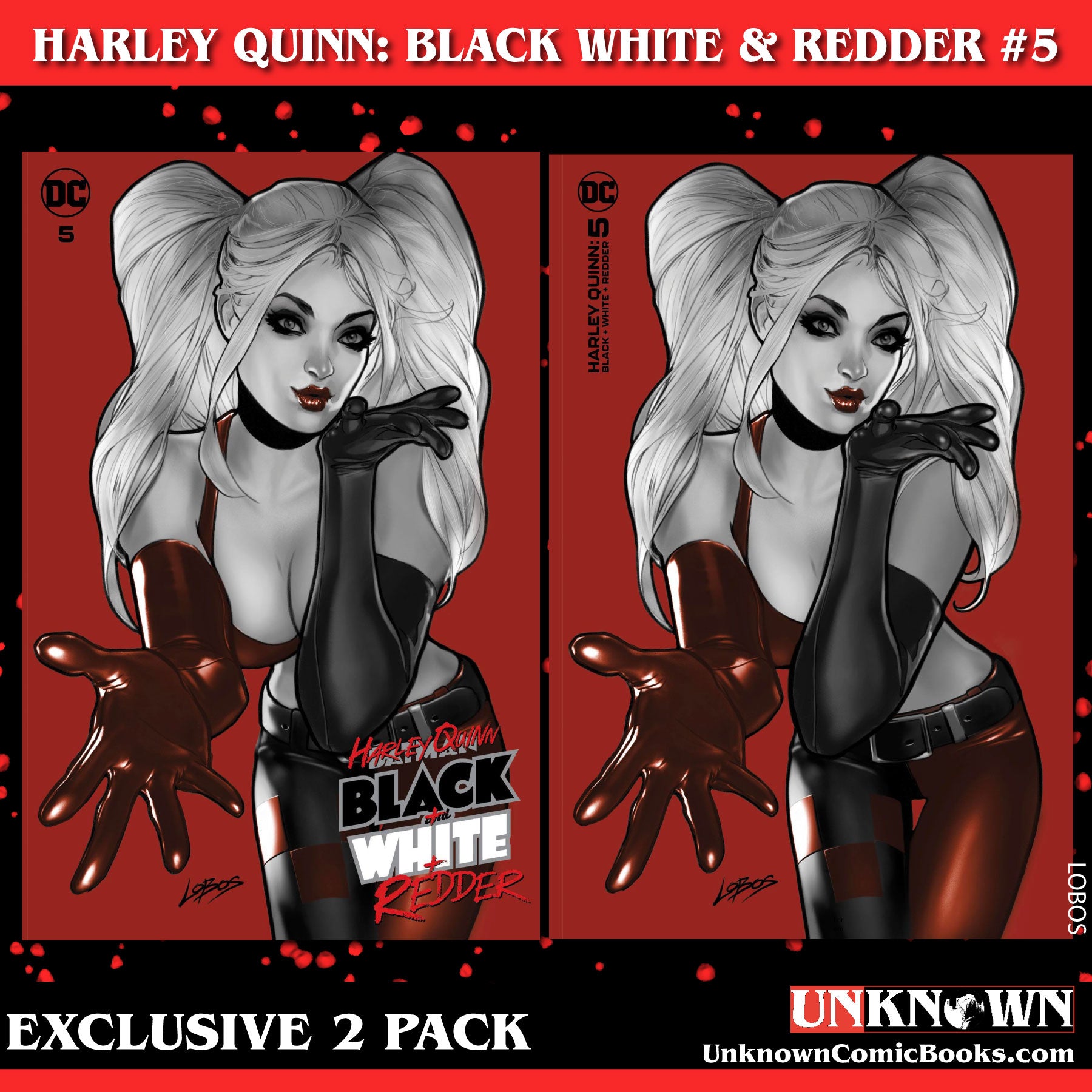 [2 PACK] HARLEY QUINN: BLACK WHITE & REDDER #5 LOBOS (616) EXCLUSIVE VAR (12/06/2023)