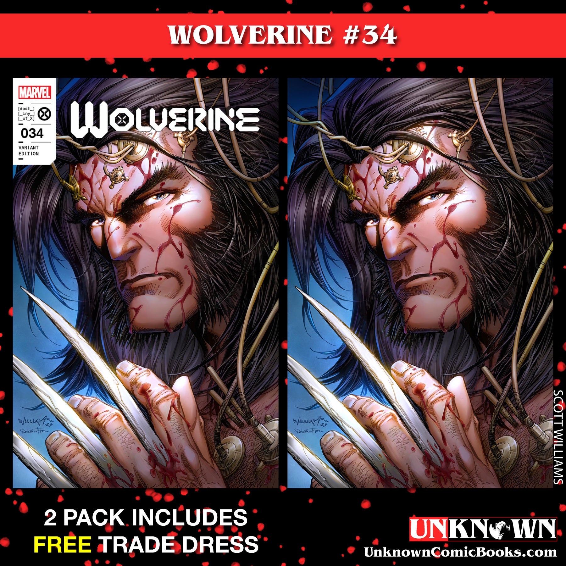 [2 PACK] **FREE TRADE DRESS** WOLVERINE #34 UNKNOWN COMICS SCOTT WILLIAMS EXCLUSIVE ICON VAR (06/14/2023)