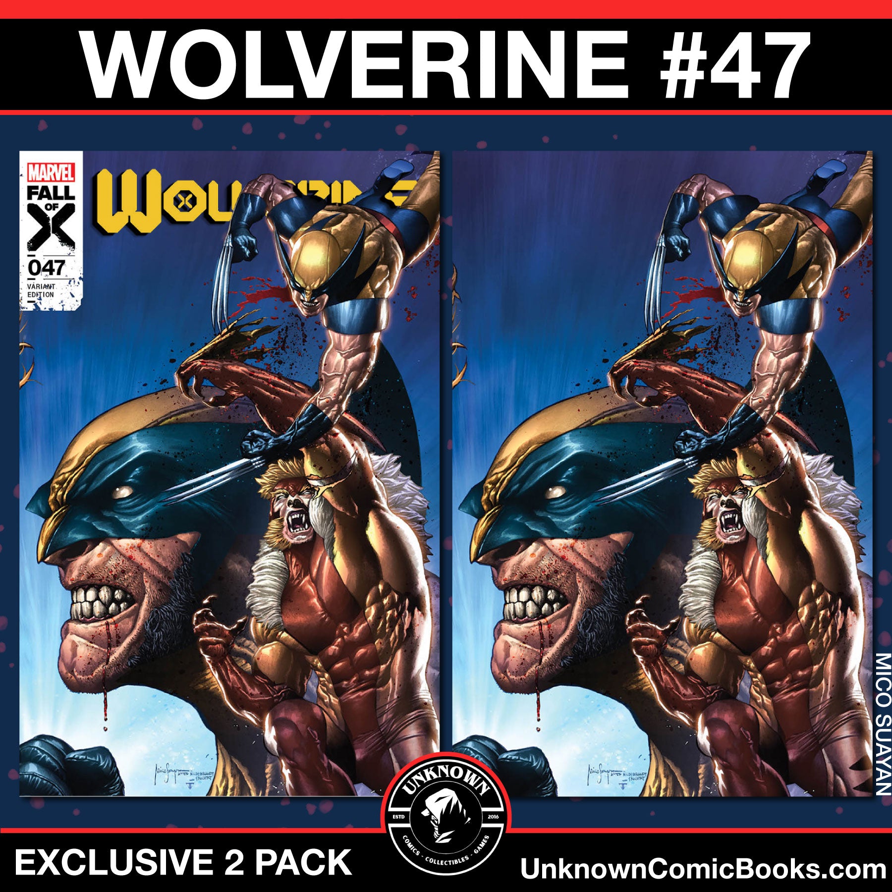 [2 PACK] WOLVERINE #47 UNKNOWN COMICS MICO SUAYAN  EXCLUSIVE VAR (04/10/2024)