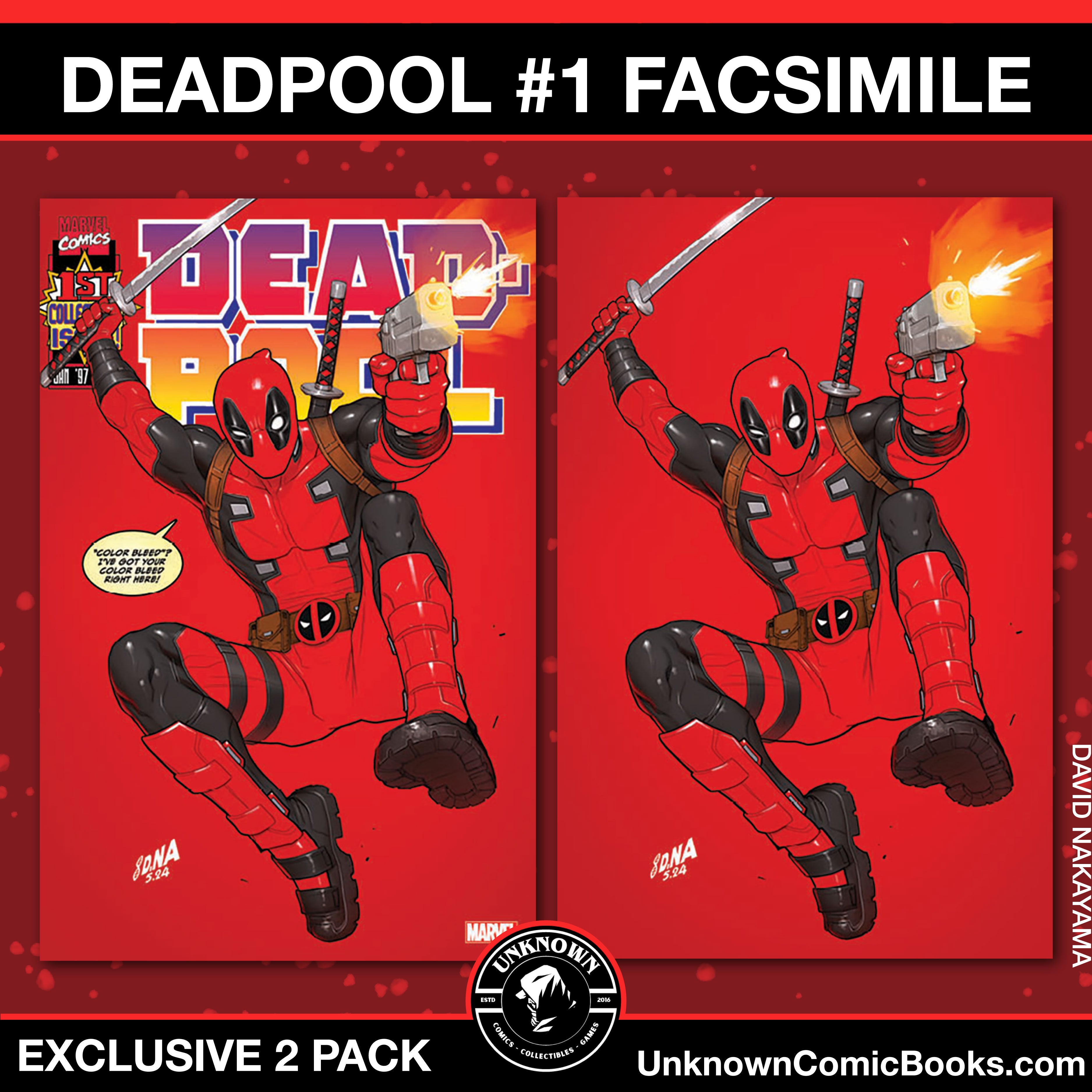 [2 Pack] Deadpool #1 Unknown Comics David Nakayama Facsimile Exclusive Color Bleed Var (07/10/2024)