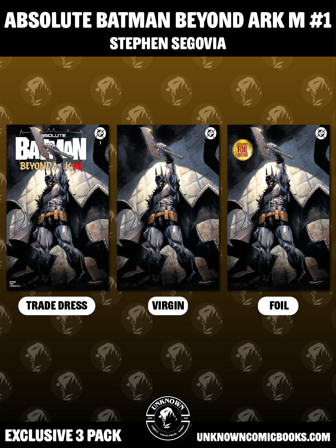 [3 PACK] ABSOLUTE BATMAN BEYOND ARK M STEPHEN SEGOVIA EXCLUSIVE BUNDLE (12/16/2026)