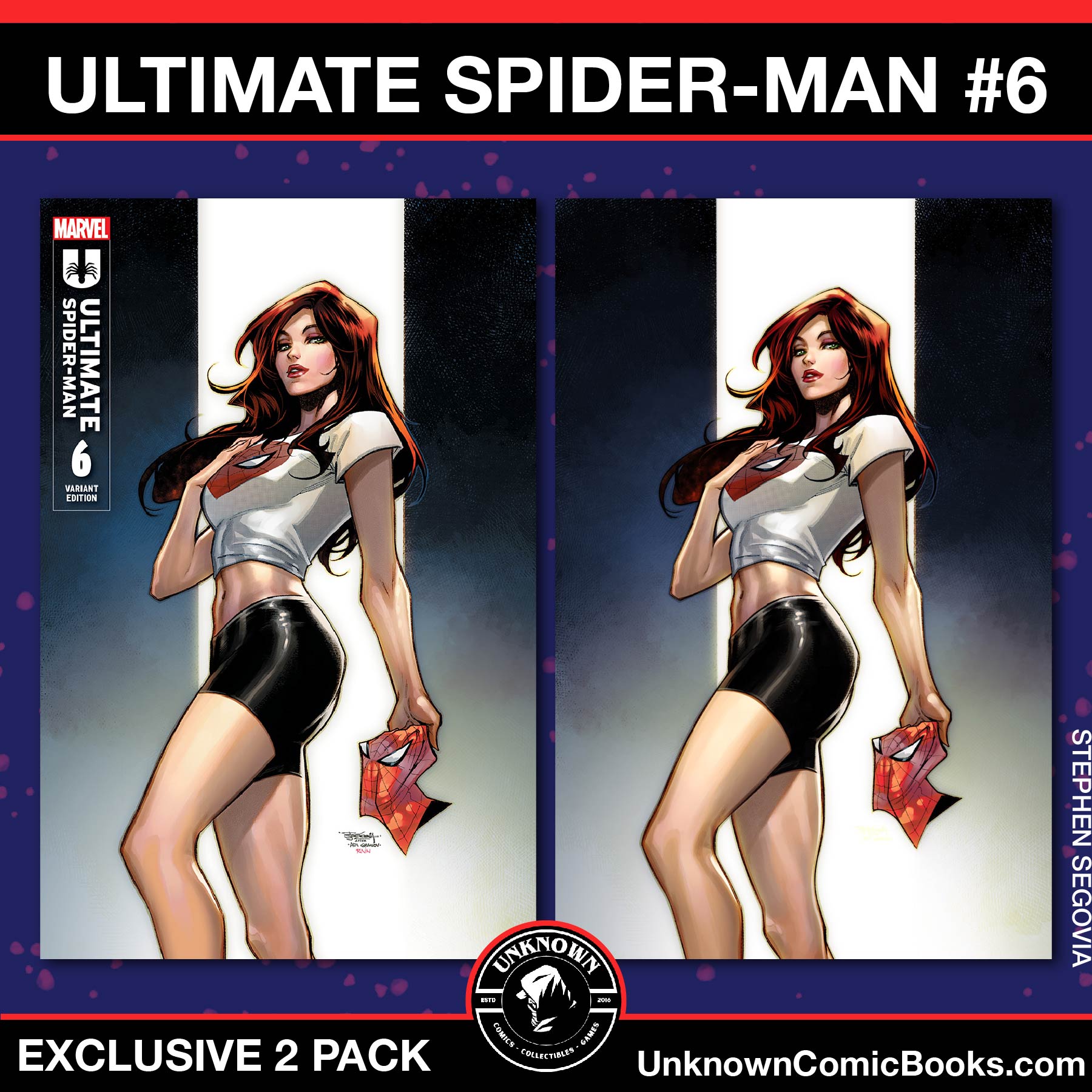 [2 PACK] ULTIMATE SPIDER-MAN #6 UNKNOWN COMICS STEPHEN SEGOVIA EXCLUSIVE VAR (06/19/2024)