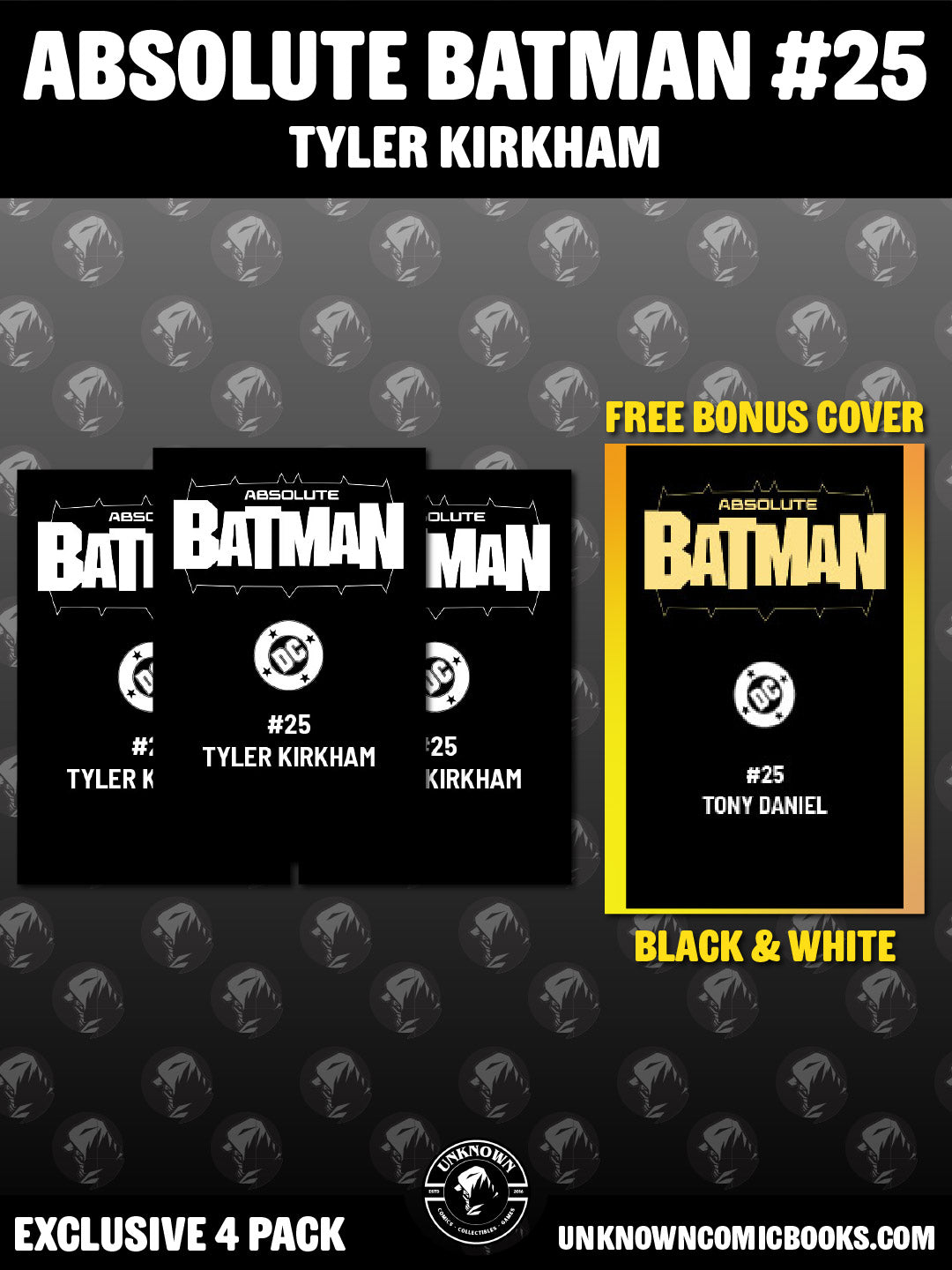 [ 4 PACK] ABSOLUTE BATMAN #25 TYLER KIRKHAM EXCLUSIVE VARIANTS (10/28/2026)