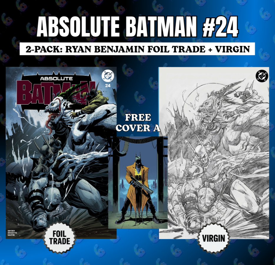 ABSOLUTE BATMAN #24 RYAN BENJAMIN NYCC FOIL & VIRGIN EXCLUSIVE+ FREE CVR A