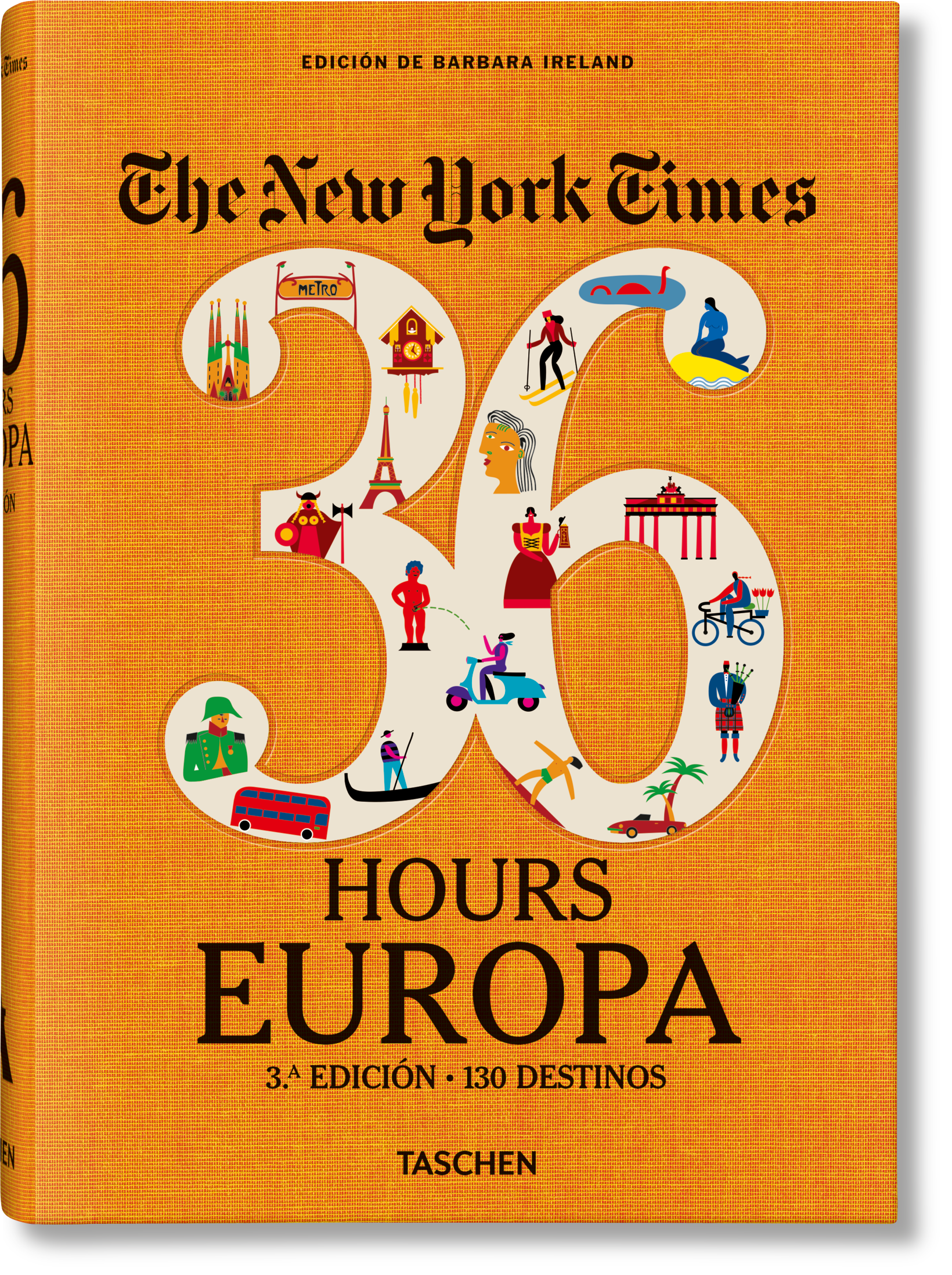 The New York Times 36 Hours. Europa. 3.a edición (Spanish)
