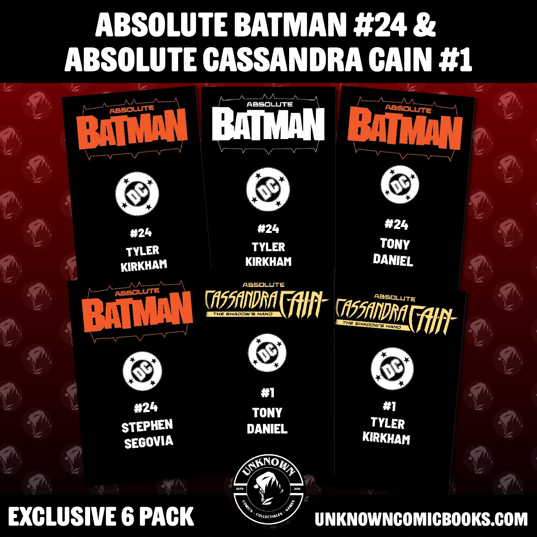 [6 PACK] ABSOLUTE BATMAN #24 & ABSOLUTE CASSANDRA CAIN #1 UNKNOWN COMICS EXCLUSIVE TRADE DRESS VARIANTS (09/23/2026)