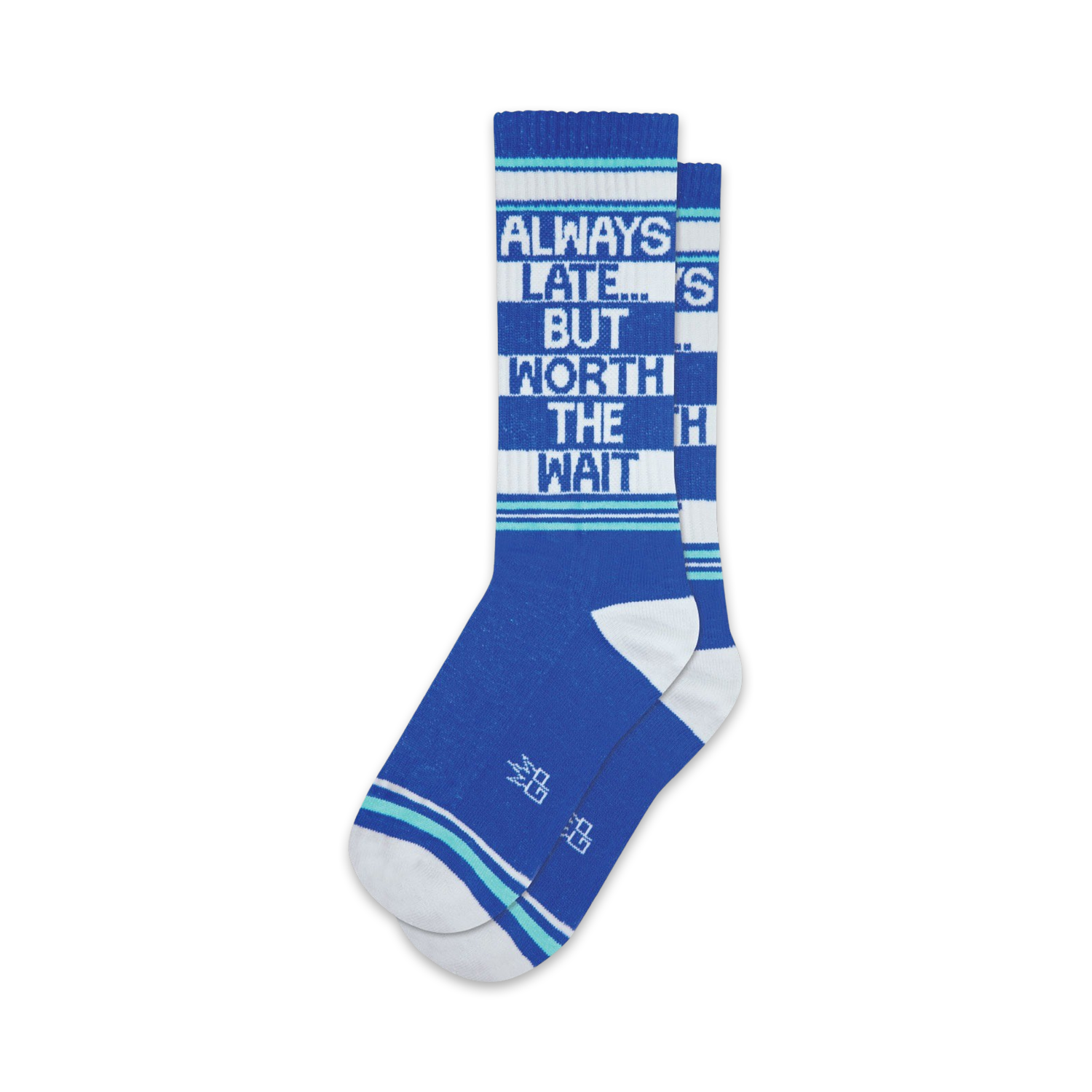 Always Late... But Worth The Wait Gym