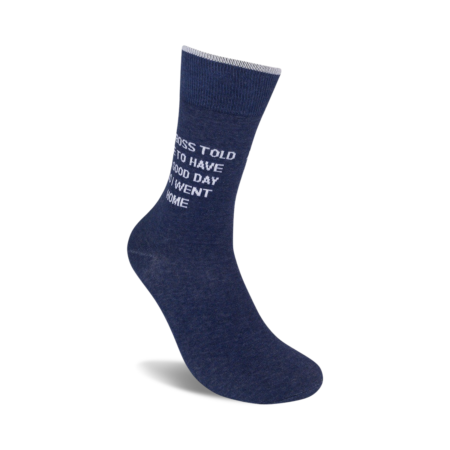 My Boss Told Me To Have a Good Day