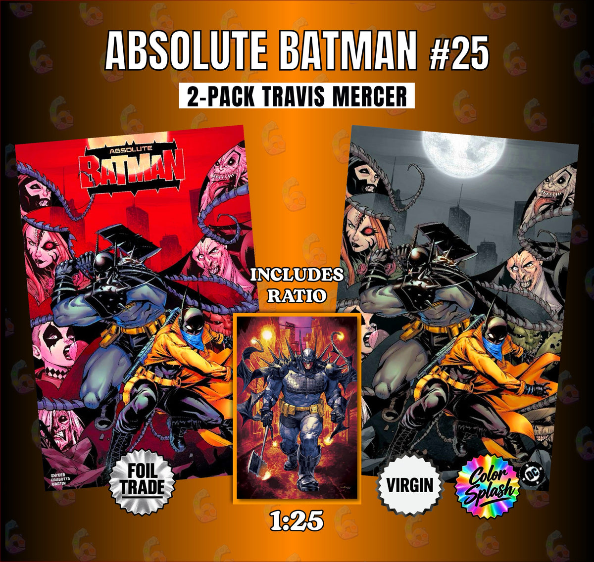 ABSOLUTE BATMAN #25 TRAVIS MERCER FOIL TRADE & COLOR SPLASH VIRGIN EXCLUSIVE + 1:25 LEWIS LAROSA INCENTIVE