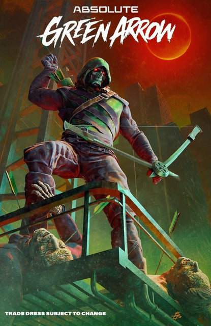 Absolute Green Arrow #1 BJORN BARENDS Trade/Virgin/Foil Set of 3