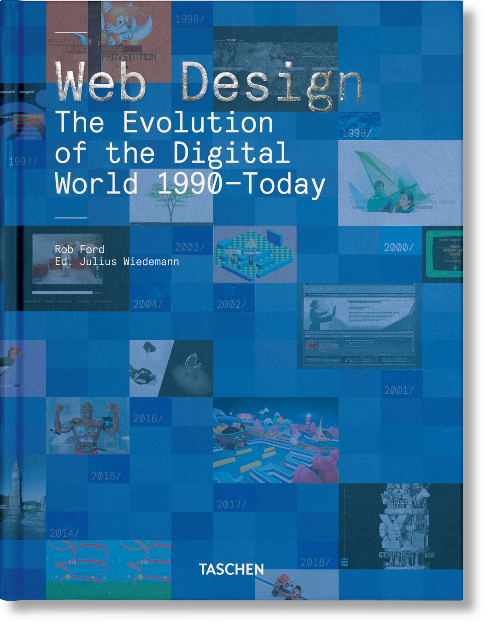 Web Design. The Evolution of the Digital World 1990–Today (German, French, English)