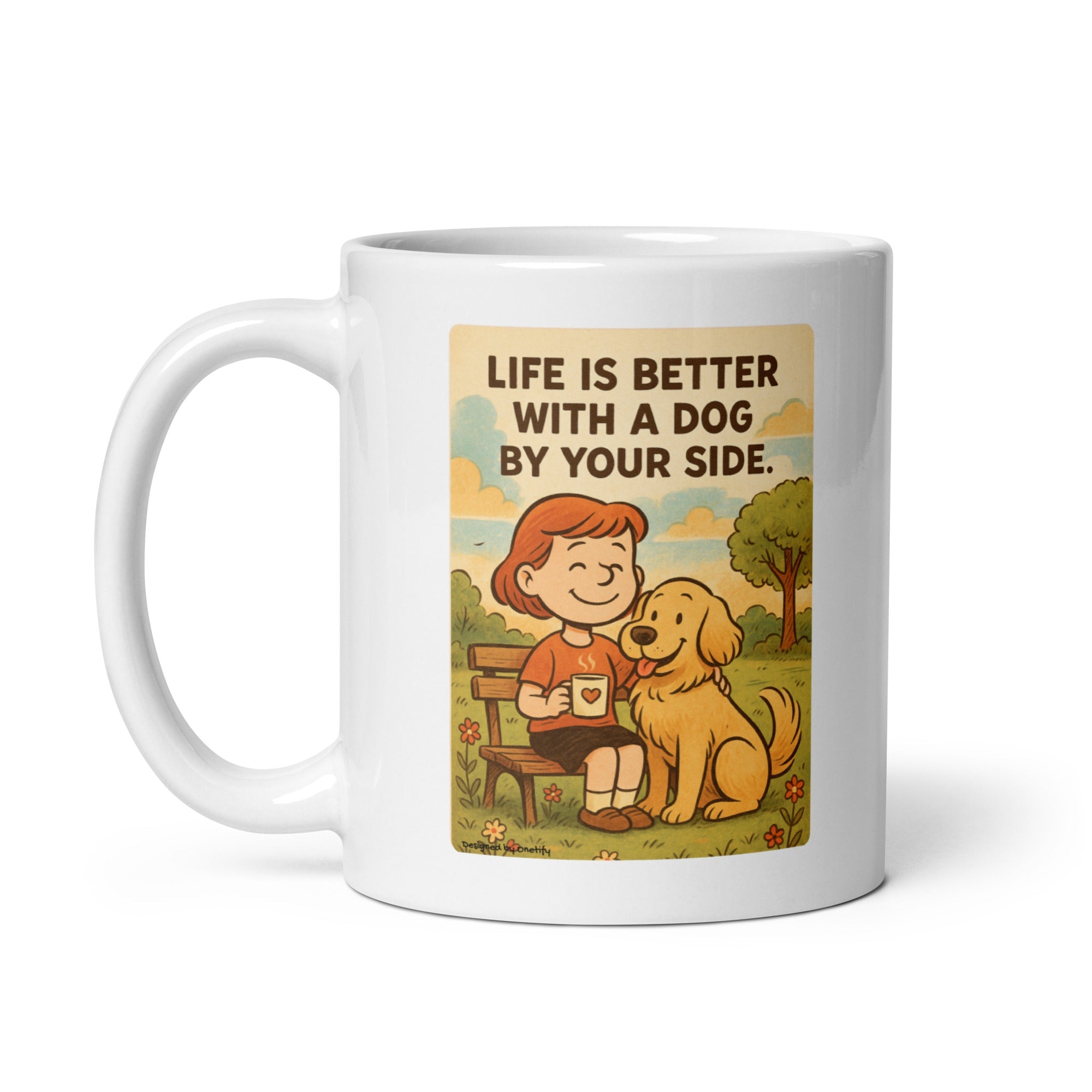 Life is Better with a Dog by Your Side - Novelty Mug