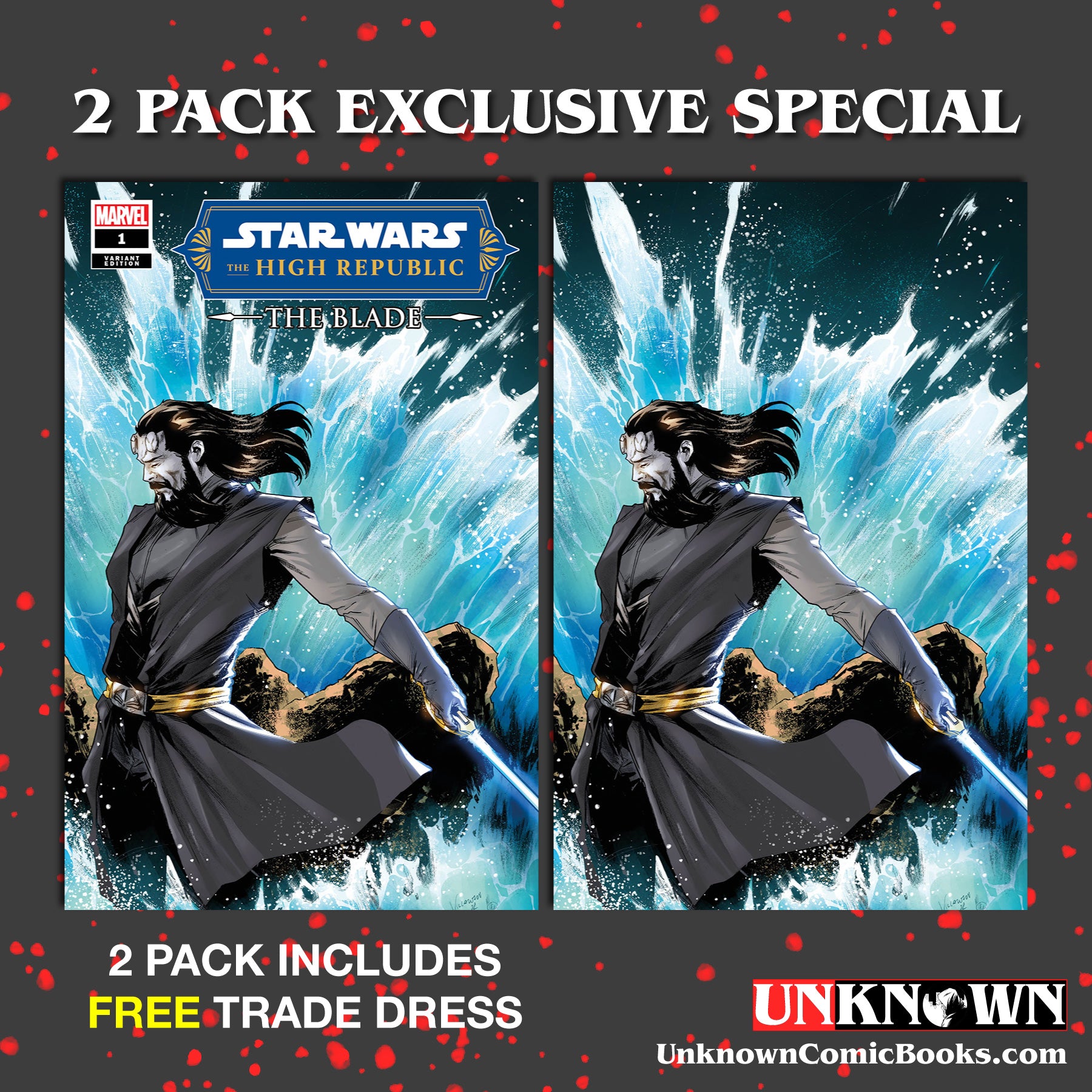 2 PACK **FREE TRADE DRESS** STAR WARS: THE HIGH REPUBLIC - THE BLADE #1 UNKNOWN COMICS PAOLO VILLANELLI EXCLUSIVE VAR (11/23/2022) (12/28/2022)