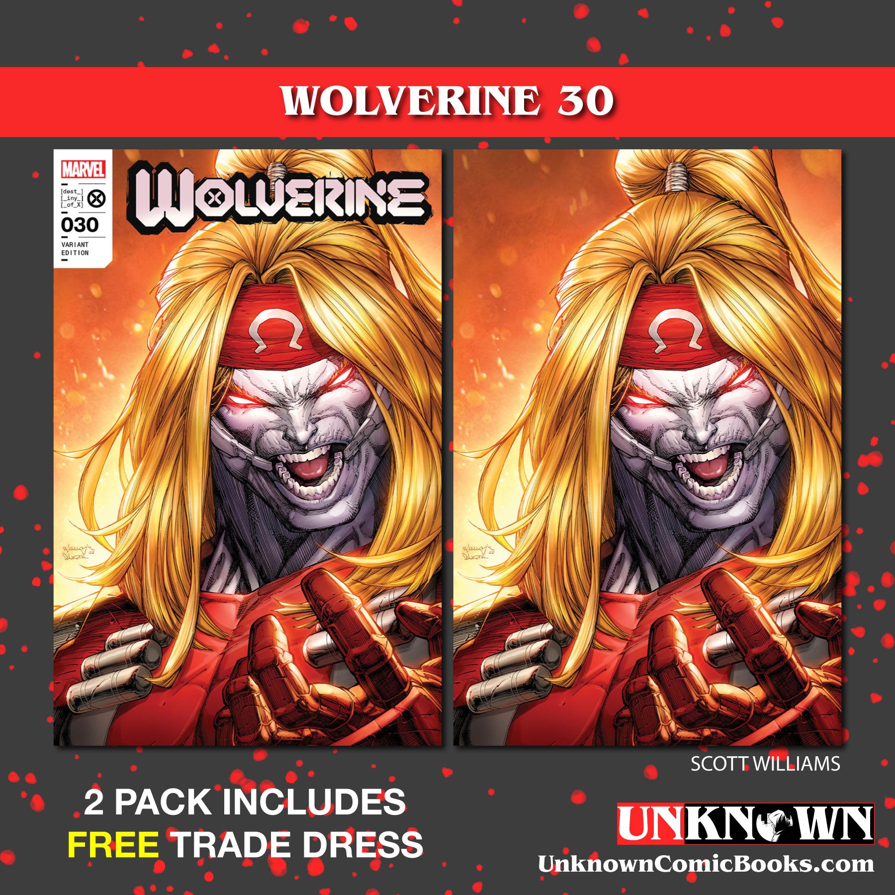 [2 Pack] **Free Trade Dress** Wolverine #30 Unknown Comics Scott Williams Exclusive Var Icon (02/15/2023)