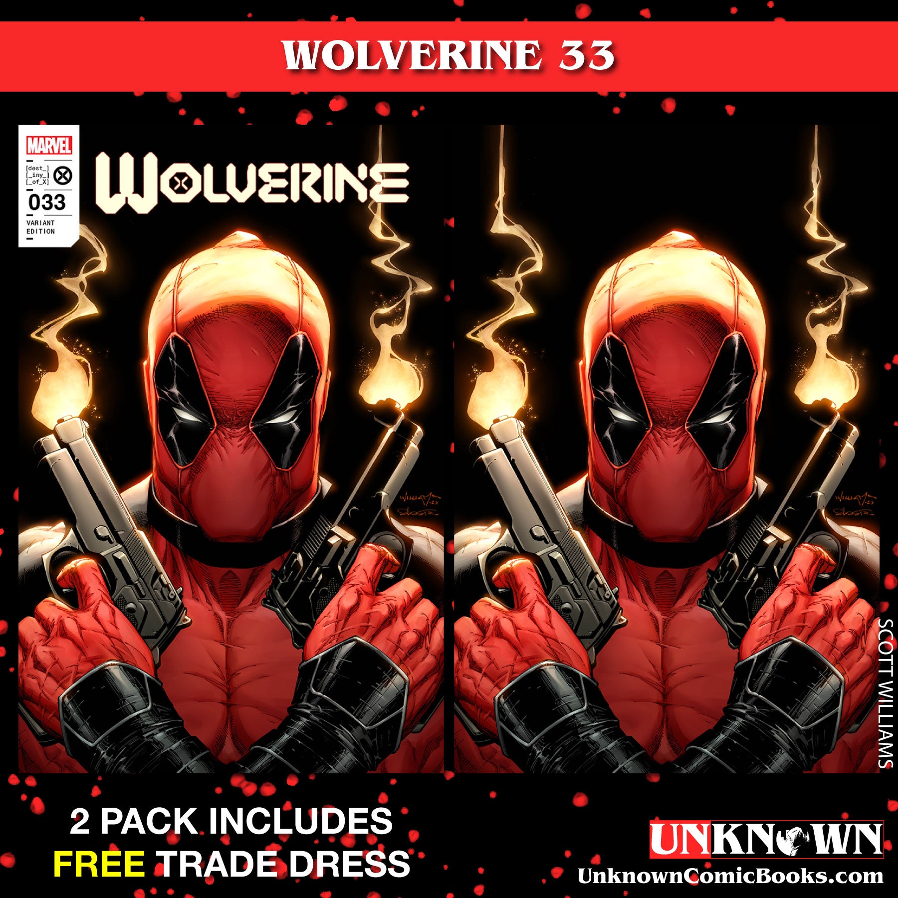 [2 PACK] **FREE TRADE DRESS** WOLVERINE #33 UNKNOWN COMICS SCOTT WILLIAMS EXCLUSIVE ICON VAR (05/10/2023)