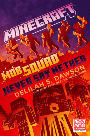 Minecraft: Mob Squad: Never Say Nether (03/01/2022)