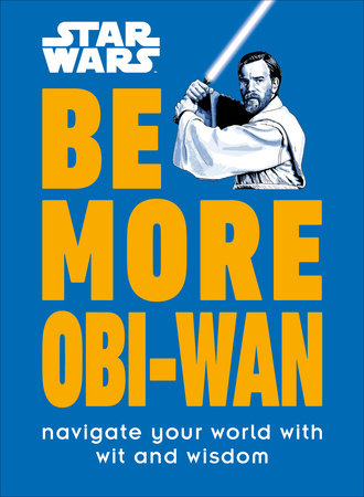 Star Wars Be More Obi-Wan (07/12/2022)