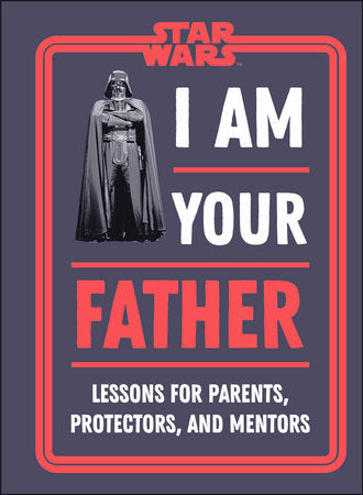 Star Wars I Am Your Father (05/31/2022)