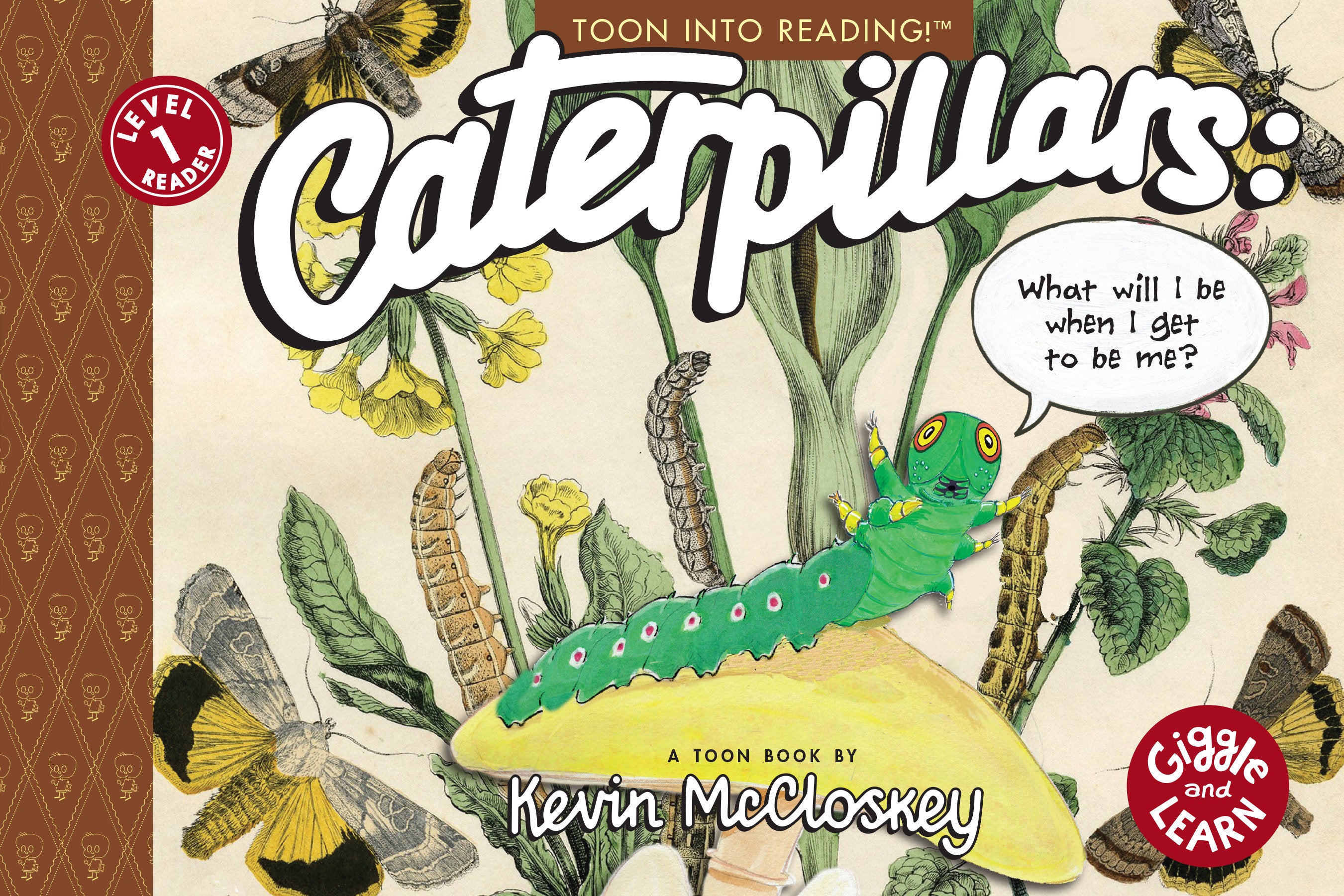 Caterpillars: What Will I Be When I Get to be Me?  (07/12/2023)