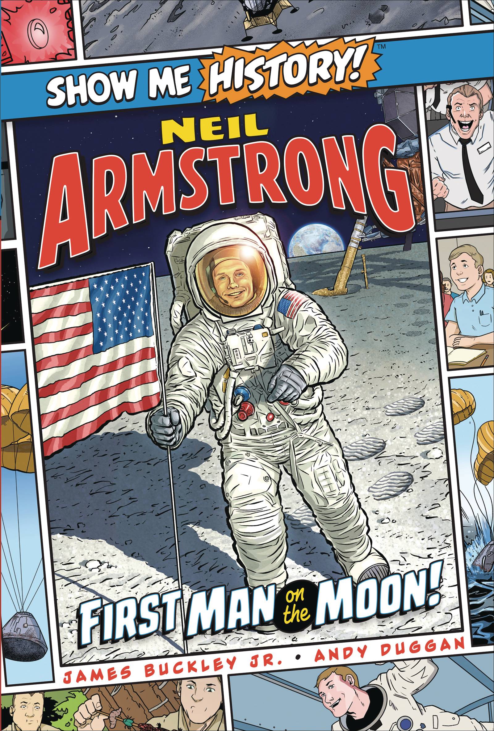 SHOW ME HISTORY NEIL ARMSTRONG FIRST MAN ON MOON (C: 0-1-0)
